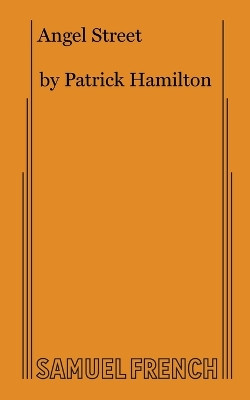 Angel Street (Gaslight) by Patrick Hamilton 9780573605352