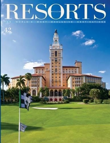 Resorts 42: The World's Most Exclusive Destinations by Ovidio Guaita 9781908310590