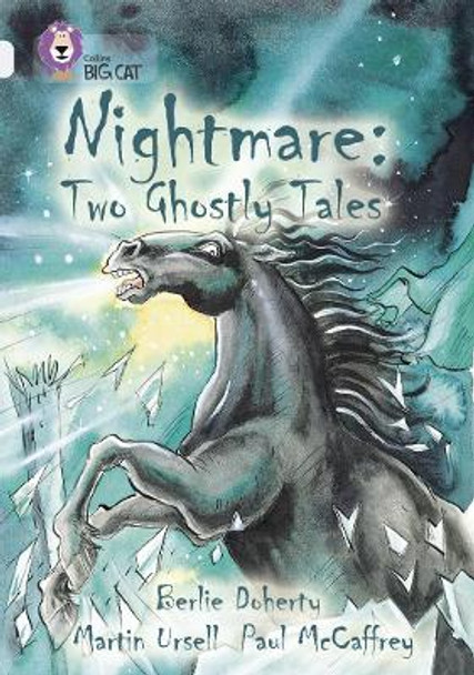 Nightmare: Two Ghostly Tales: Band 17/Diamond (Collins Big Cat) by Berlie Doherty