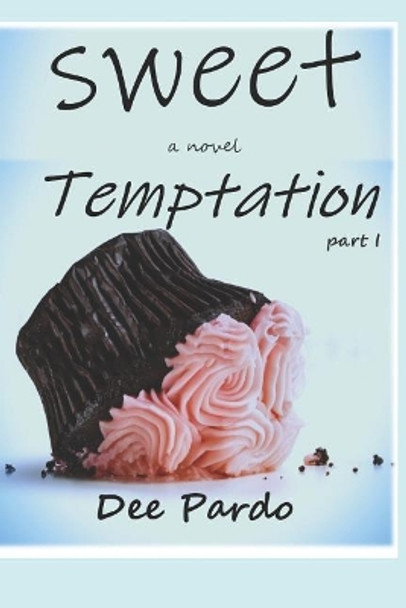 Sweet Temptation by Dee Pardo 9781797651781