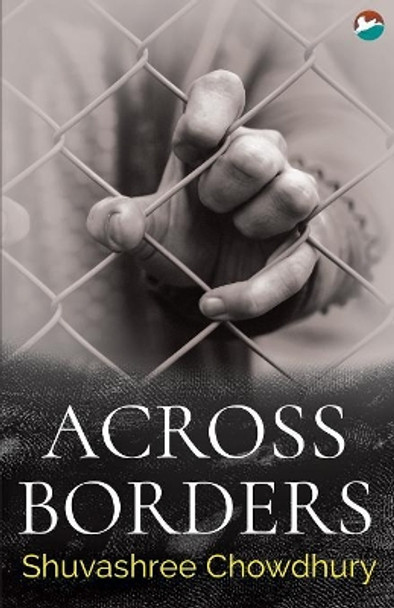 Across Borders by Shuvashree Chowdhury 9789386301994