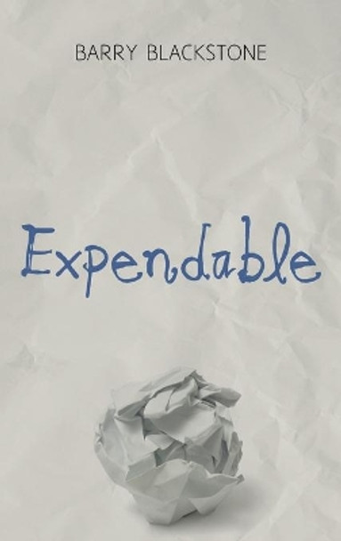 Expendable by Barry Blackstone 9781666717136