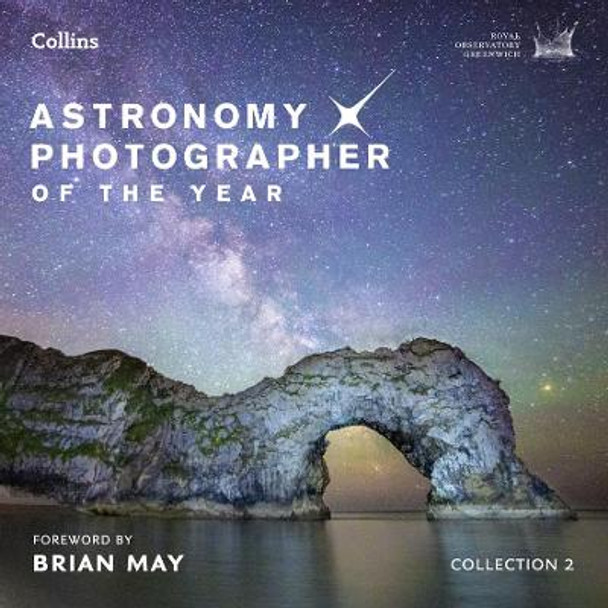 Astronomy Photographer of the Year: Collection 2 by Royal Observatory Greenwich