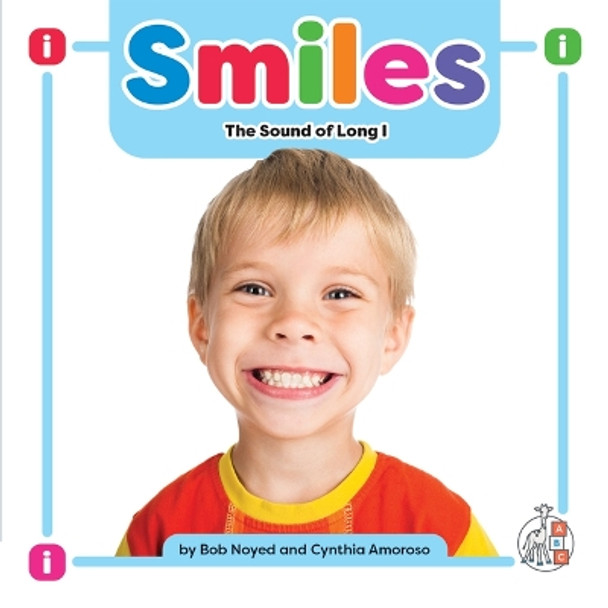 Smiles: The Sound of Long I by Bob Noyed 9781503880252