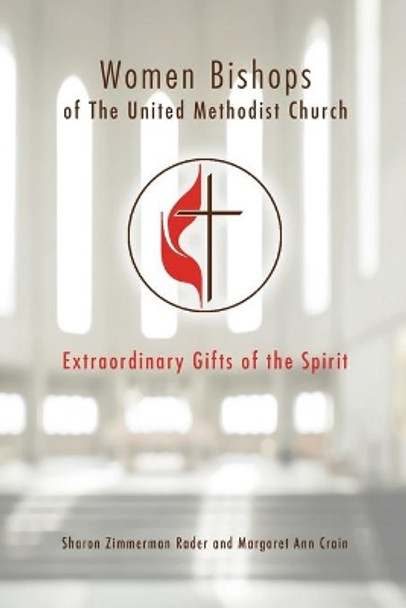 Women Bishops of the United Methodist Church by Margaret Ann Crain 9781501886300