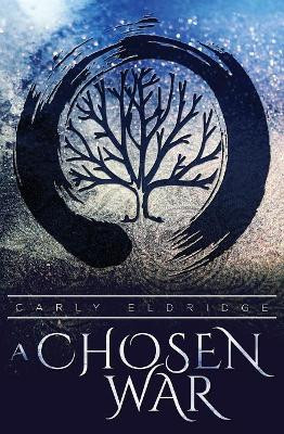 A Chosen War by Carly Eldridge 9781942111412