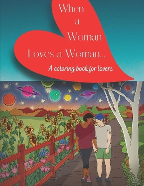 When a Woman Loves a Woman: A Coloring Book for Lovers by Susan Cole Stone 9798596357653
