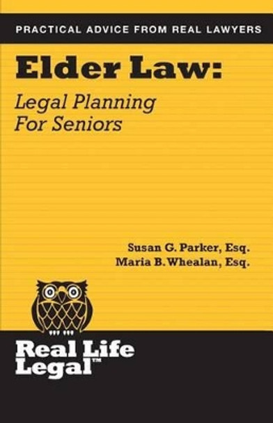 Elder Law: Legal Planning for Seniors by Maria B Whealan Esq 9781941760086