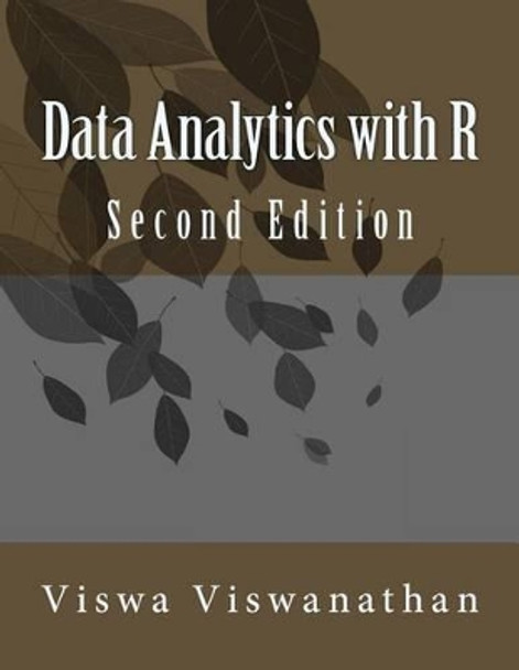 Data Analytics with R: A Hands-On Approach by Viswa Viswanathan 9781941773024