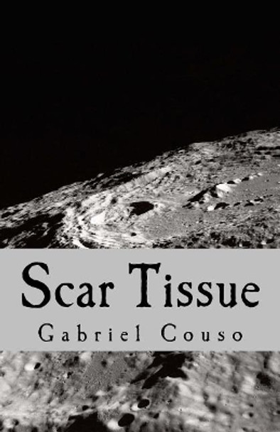 Scar Tissue by Gabriel Couso 9781544785455