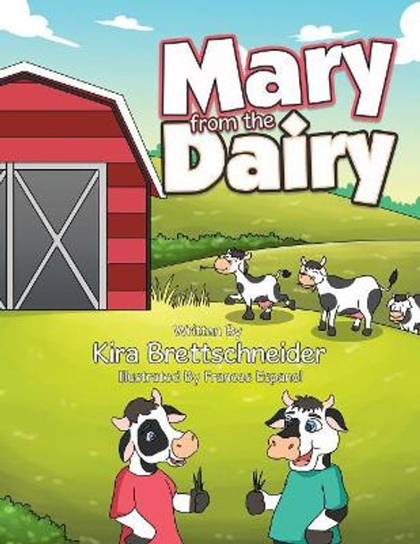 Mary from the Dairy by Kira Brettschneider 9781984503015