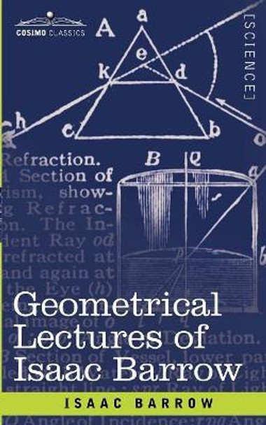 Geometrical Lectures of Isaac Barrow by Isaac Barrow 9781605204222