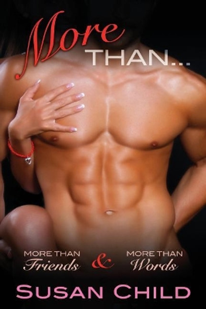 More Than...: More Than Friends and More Than Words by Susan Child 9781541045149