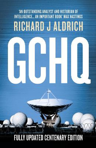GCHQ: Centenary Edition by Richard Aldrich