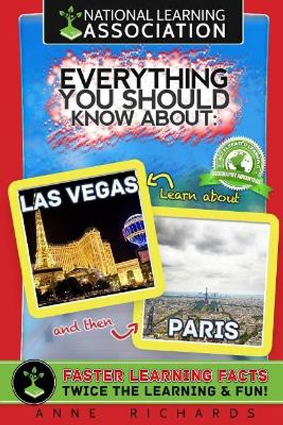 National Learning Association Everything You Should Know About Las Vegas and Paris Faster Learning Facts by Anne Richards 9781983699610