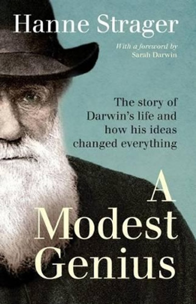 A Modest Genius: The story of Darwin's Life and how his ideas changed everything by Sarah Darwin 9781517714338