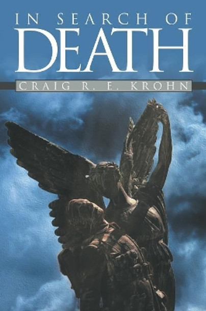 In Search of Death by Craig R E Krohn 9781491738412