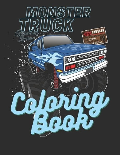 Monster Truck Coloring Book: A Big Car Designs For Kids Ages 4-8 Activity Book, Fun Gift For Boys And Girls Preschooler by Mih Rider 9798667266006