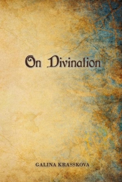On Divination by Galina Krasskova 9781503149199