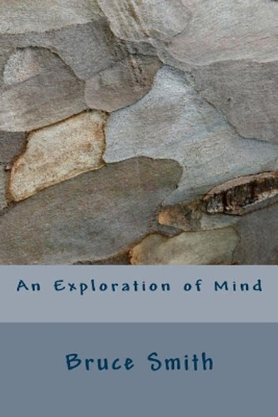 An Exploration of Mind by Bruce Dolan Smith 9781503258006