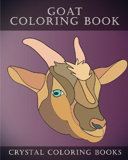 Goat Coloring Book: 30 Simple Goat Face Line Drawing Coloring Pages by Crystal Coloring Books 9781986337830