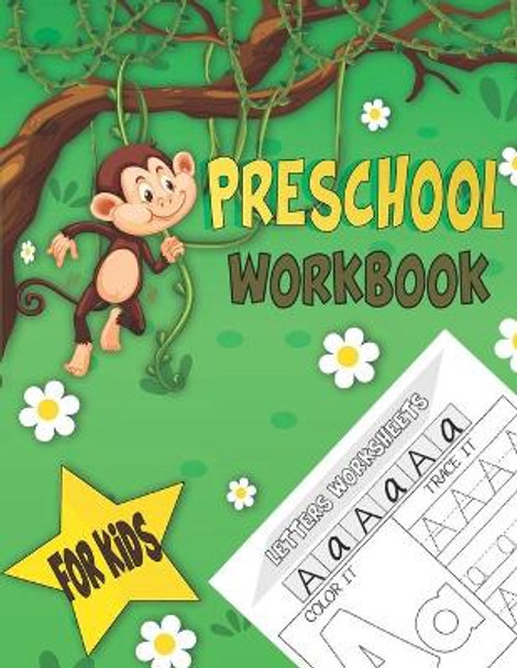 preschool workbook for kids: alphabet handwriting practice workbook for kids, worksheets alphabet for preschoolers, +130 activity pages by Leader Kids Edition 9798644166091