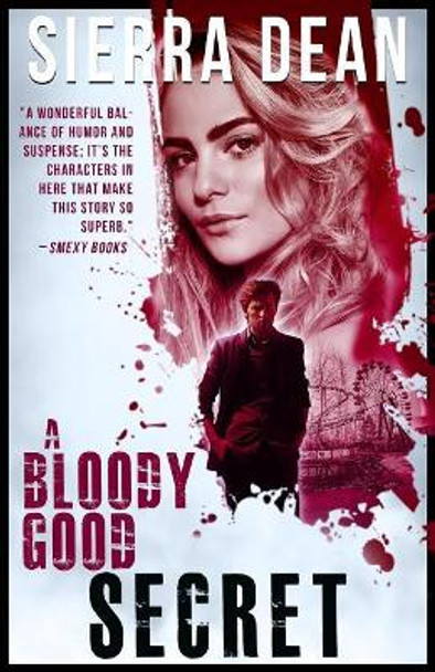 A Bloody Good Secret by Sierra Dean 9781986122726