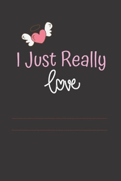 I just: i just really love by Ziwinta Tanja 9781660365180