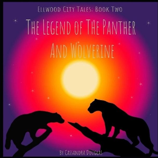 The Legend Of The Panther And Wolverine by Brandon Haberkost 9798587888395