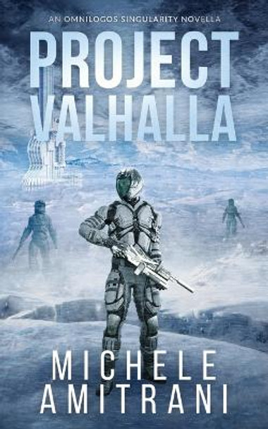 Project Valhalla: A Science-Fiction Thriller by Michele Amitrani 9781988770581