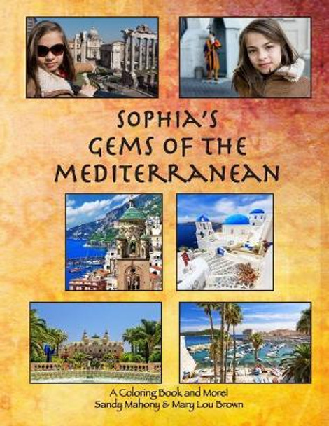 Sophia's Gems of the Mediterranean: A Coloring Book & More! by Mary Lou Brown 9781532871696