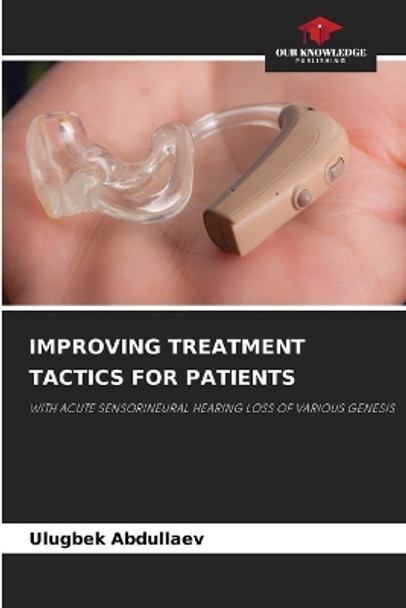 Improving Treatment Tactics for Patients by Ulugbek Abdullaev 9786206006329