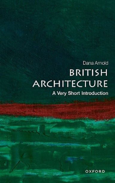 British Architecture: A Very Short Introduction by Dana Arnold 9780192898210