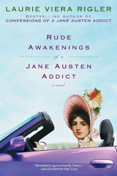 Rude Awakenings of a Jane Austen Addict: A Novel by Laurie Viera Rigler 9780452296169