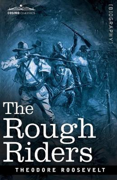 The Rough Riders by Theodore Roosevelt 9781646791903