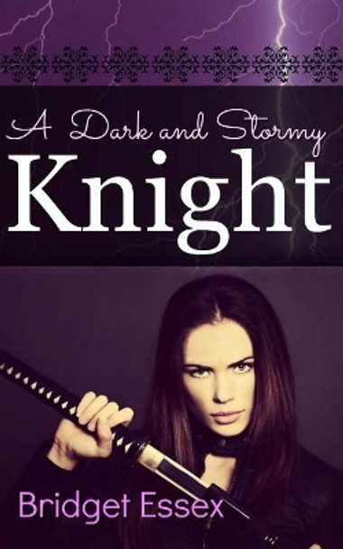 A Dark and Stormy Knight by Bridget Essex 9781977958556