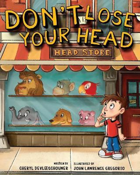 Don't Lose Your Head by John Lawrence Gregorio 9781798565247