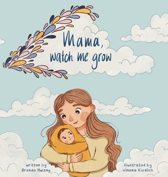 Mama, Watch Me Grow by Brenda L Hwang 9798989092802