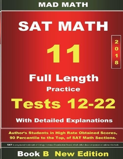 2018 New SAT Math Tests 12-22 Book B by John Su 9781723317804