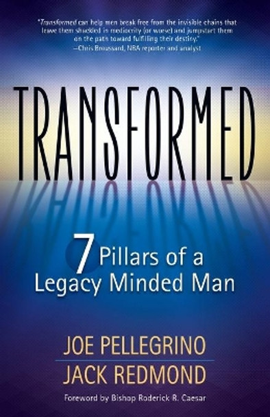 Transformed: The 7 Pillars of a Legacy Minded Man by Jack Redmond 9781729502624