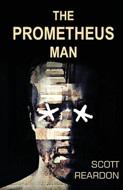 The Prometheus Man by Scott Reardon 9781733240482