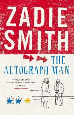 The Autograph Man by Zadie Smith