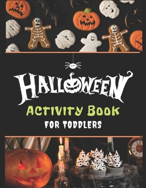 Halloween Activity Book for Toddlers: A Fun Activity Coloring and Guessing Game For Kids Ages 3-5, Toddler Preschool & Kindergarteners Spooky Scary Theme gifts by Mahleen Press 9798690008789