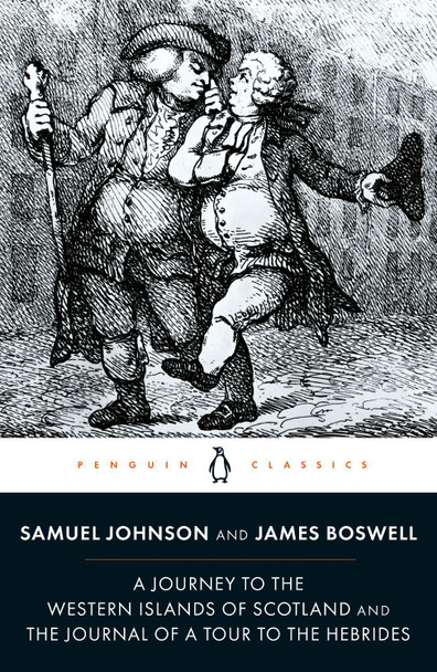 A Journey to the Western Islands of Scotland and the Journal of a Tour to the Hebrides by Samuel Johnson