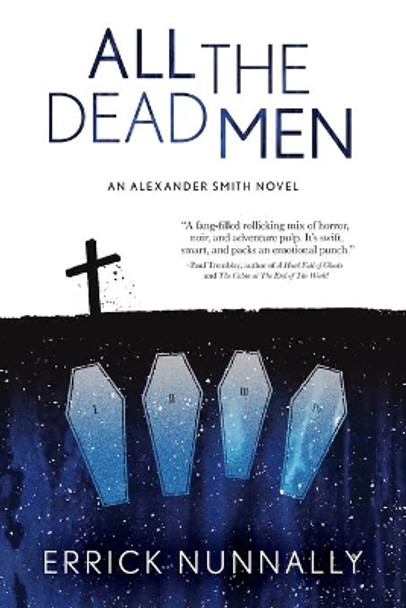 All the Dead Men: Alexander Smith Book #2 by Errick Nunnally 9781949140231