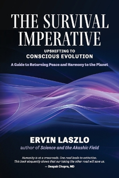 The Survival Imperative: Upshifting to Conscious Evolution by Ervin Laszlo 9781958921173