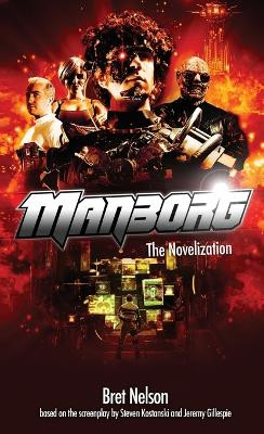 Manborg: The Novelization by Bret Nelson 9781959205715