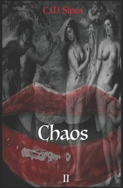 Chaos by C M Sipes 9781549829468