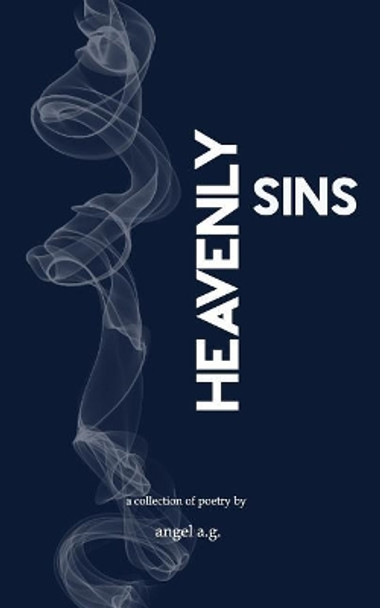 Heavenly Sins by Angel Ag 9781981346349