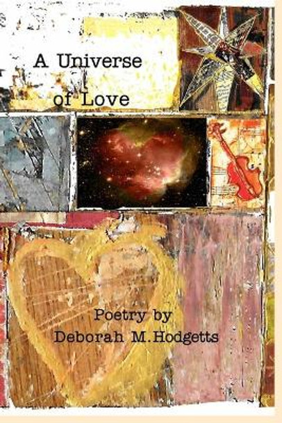 A Universe of Love by Deborah M Hodgetts 9781366321435